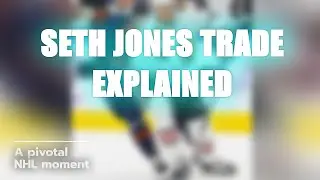 🔥 Seth Jones Trade: Game Changer? 🏒
