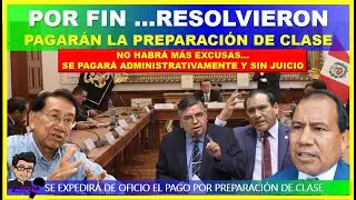 🔴😱LO ULTIMO👉POR FIN…RESOLVIERON Y PAGARÁN LA PREPARACIÓN DE CLASE.. ADMINISTRATIVAMENTE Y SIN JUICIO