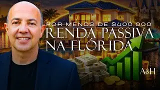 MELHORES INVESTIMENTOS ATÉ $400,000 NA FLÓRIDA