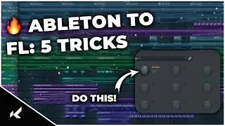 5 FL Studio Workflow Tricks I Wished I Knew Sooner (Ableton User)