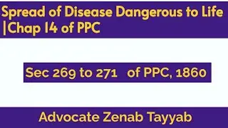 #Sec 269 to 271 of PPC, 1860 | Spread of Disease Dangerous to life | Chap 14 of PPC, 1860.
