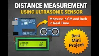 Ultrasonic Distance Measurement Using Arduino | HC-SR04 with I2C LCD | Arduino Project