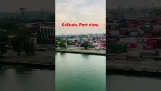 Kolkata Port view   short video search ￼