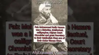 Faiz Mohammed Katib Hazara(the father of the Afghanistan&rsquo;s History) English Explanation
