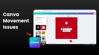 How to Fix Can't Move Anything in Canva