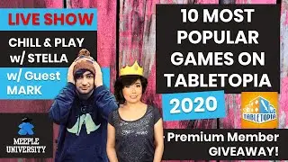 Top 10 Board Games on Tabletopia in 2020 - LIVE Chat & Chill w/ Stella (+Giveaway). Guest: Mark