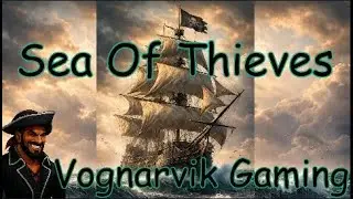 A Pirates Life for Me! - Sea Of Thieves