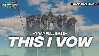 DJ TRAP THIS I VOW FULL BASS TERBARU COCOK BUAT CEK SOUND