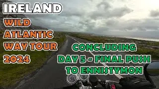 Final Push to Ennistymon | Day 5 Wrap-Up on Ireland's Wild Atlantic Way