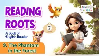Reading Roots - 7 | Chapter : 9 The Phantom in the Forest |