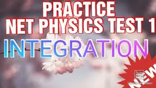 NET PHYSICS PRACTICE TEST- 1- INTEGRATION