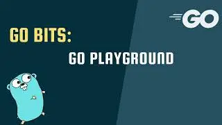 Go Bits - Go Playground