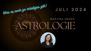 Juli 2024 #astrologie #juli #zeitqualit&auml;t