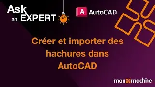 Ask an expert AutoCAD : Créer et importer des hachures dans AutoCAD