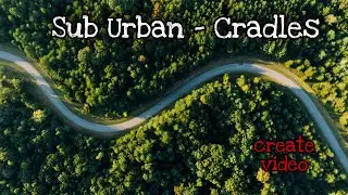 Sub Urban - Cradles 2021.    #Vlogmusic&nbsp;.      #NoCopyrightMusic&nbsp;#Createvideo