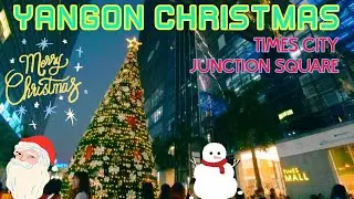 YANGON CHRISTMAS WALK Times City Junction Square