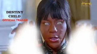 DESTINY CHILD I Official Trailer I DESTINY ETIKO, IBRAHIM BAKARE.