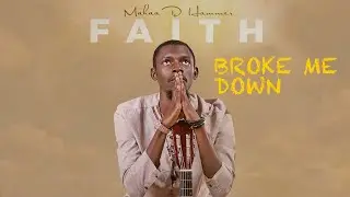 Mahaa D Hammer - BROKE ME DOWN (FAITH) (Visualizer)