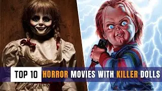 Top 10 Horror Movies with Killer Dolls 👹🎬