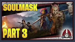 CohhCarnage Plays Soulmask Early Access (Sponsored By Campfire Studio And Qooland Games) - Part 3