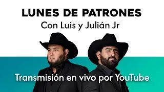 Lunes de Patrones Ep 4 con Luis y Julián Jr | Invitado Especial Marco Marroquin