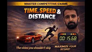 The video you shouldn't skip-Time, Speed and Distance-Lecture 1-Competitive Exams