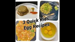 3 Easy and Quick Egg recipes | Kids recipes | Breakfast recipes | Littleones FirstStep