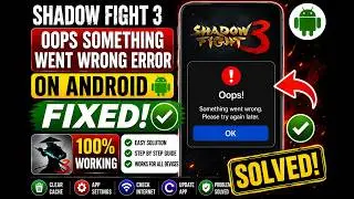 Fix Shadow Fight 3 Oops Something Went Wrong Error on Android (2026) | 100% Working Fix