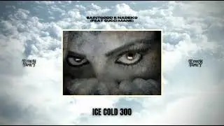 Sleazy Osama & Nadeko - Ice Cold 300 (ft. Gucci Mane) [Audio]