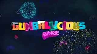 Gumballicious Binge - Open - Cartoon Network HQ/Africa (2017)