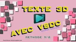 📜 Créer un texte 3D avec VSDC - Part 2