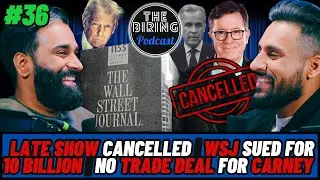 Trump Sues WSJ for $10 Billion | Colbert Cancelled | UK Lowers Voting Age To 16 |NBA Shakeups|Ep. 36
