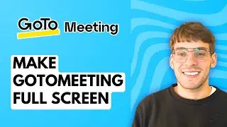 How to Make GoToMeeting Full Screen [2026 Full Guide]