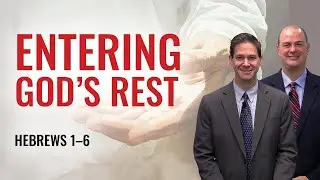 Hebrews 1–6 | Taylor and Tyler | Come Follow Me Insights