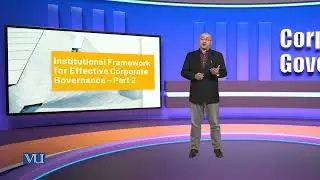 Institutional Framework for Effective Corporate Governance2 | Corporate Governance | MGT717_Topic203