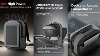 Charge Your Devices Anywhere Outdoors &ndash; 30W Solar Camping & Charging Backpack Demo