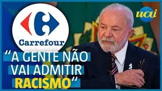 Lula critica Carrefour sobre episódio de racismo