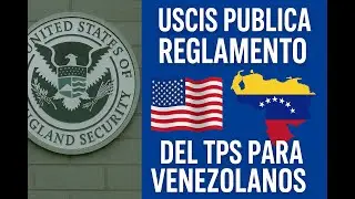 USCIS publica reglamento del TPS para venezolanos | Abogado Negar Granado explica
