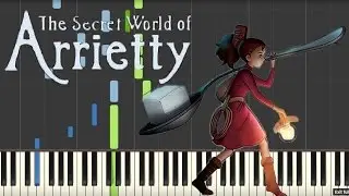 Arrietty's Song (借りぐらしのアリエッティ)  - The Secret World of Arrietty - (Piano Tutorial)