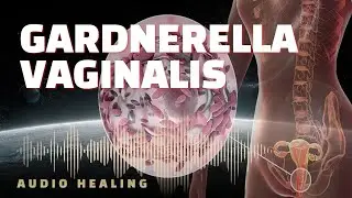 Gardnerella Vaginalis 🧬 Bioresonance Protocol | Targeted Frequency Biofield Support (BRT)
