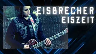 Eisbrecher - Eiszeit Guitar Cover [MC/Full HD]