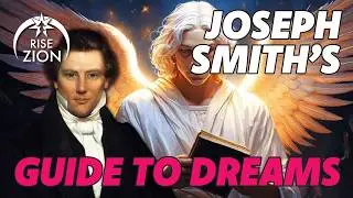 Dreams, Visions & Joseph Smith | (The Prophetic Guide to Discerning True Revelation)