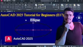 AutoCAD 2025 Tutorial for Beginners (E17) | How to Draw an Ellipse Step-by-Step