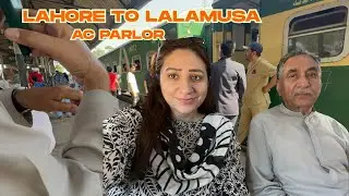 AC Parlor Journey From  Lahore To Lalamusa 🚂 || Train Vlog #416