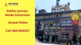 Stellar Jeevan Noida Extension | Actual Video | Call 9821565547