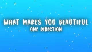 One Direction - What Makes You Beautiful (Lyrics)