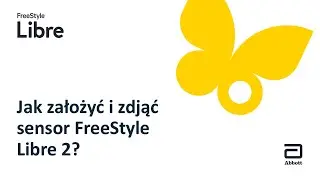 Jak założyć i zdjąć sensor FreeStyle Libre 2