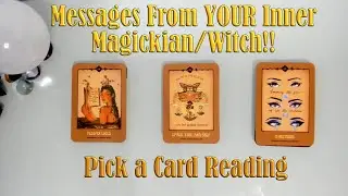 MESSAGES FROM YOUR INNER MAGICKIAN OR INNER WITCH!  PICK A CARD READING