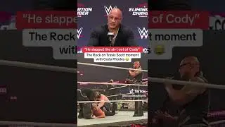 travis scott slaps cody rhodes explained by the rock