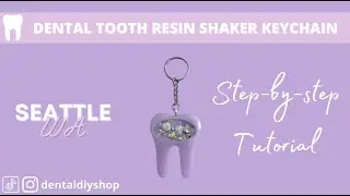 DIY: DENTAL TOOTH RESIN SHAKER KEYCHAIN | STEP BY STEP TUTORIAL | Dental DIY | Helen Do